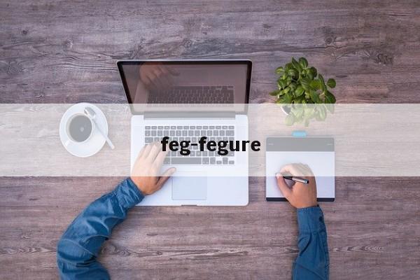 feg-fegure