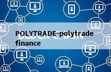 POLYTRADE-polytrade finance