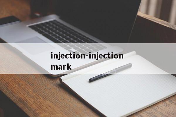 injection-injection mark