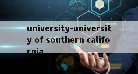 university-university of southern california